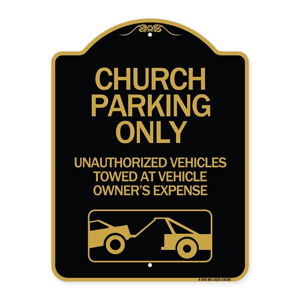 Signmission Church Parking Unauthorized Vehicles Towed Vehicle Owners Expense Alum, 24" L, 18" H, BG-1824-24266 A-DES-BG-1824-24266 - main